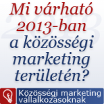 Közösségi marketing trendek 2013-ban