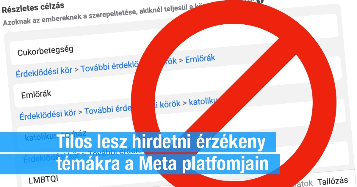 Tilos lesz politikai és egyéb érzékeny témák alapján célozni Facebookon és Instagramon. Mit tehetünk?
