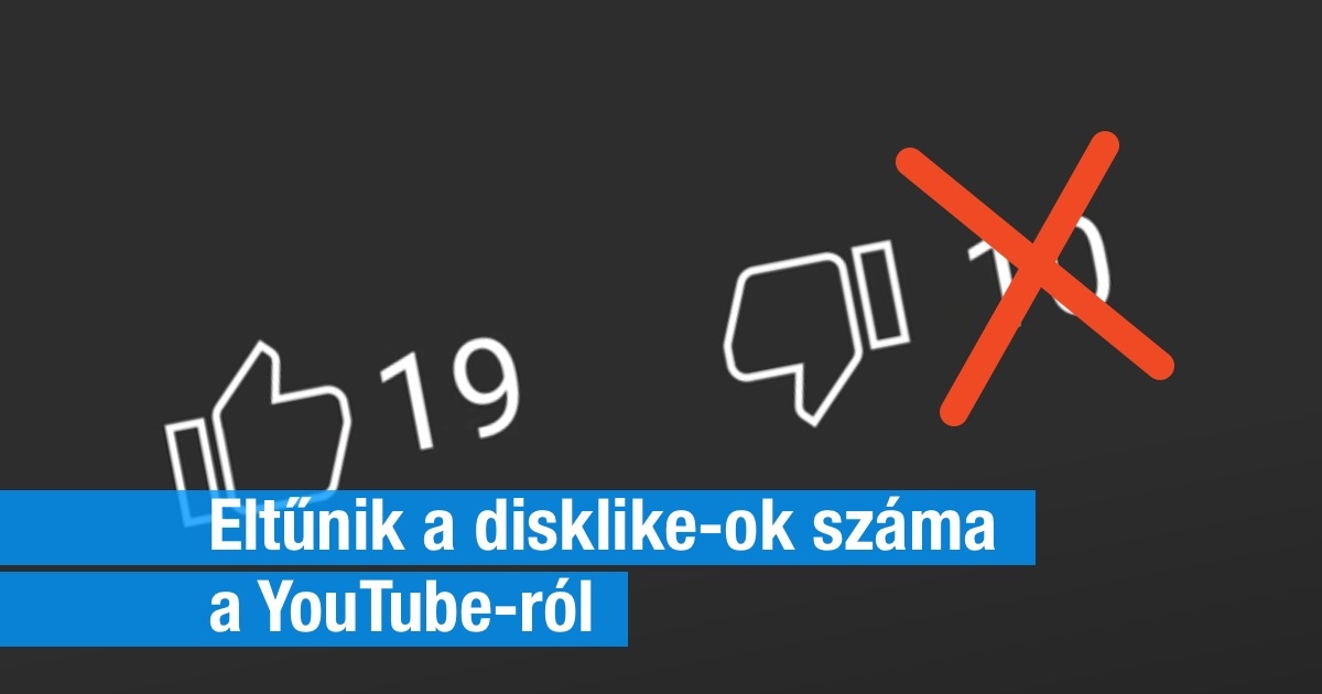 Eltűnik a disklike-ok száma a YouTube-ról